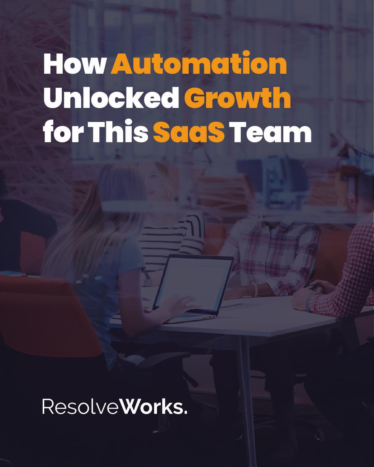 how automation unlocked growth for this SaaS Team